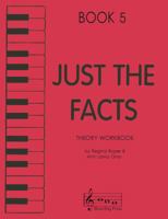 Just the Facts - Theory Workbook - Book 5 1617271535 Book Cover