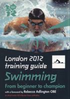 Swimming: From Beginner to Champion 1847327338 Book Cover