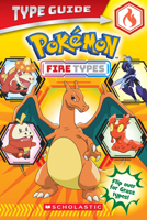 Pokémon Type Guide: Fire Types / Grass Types 1546162402 Book Cover