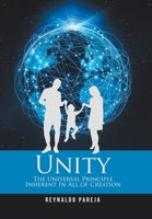 Unity: The Universal Principle Inherent in All of Creation 1796091464 Book Cover