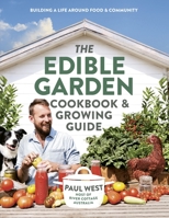 The Edible Garden Cookbook  Growing Guide 1760558109 Book Cover