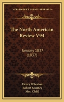 The North American Review V94: January 1837 1166994546 Book Cover