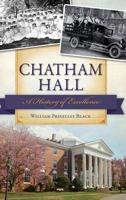 Chatham Hall: A History of Excellence 1626193908 Book Cover