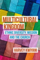 Multicultural Kingdom: Ethnic Diversity, Mission and the Church 0334057523 Book Cover