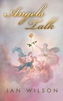 Angels Talk 1452505179 Book Cover