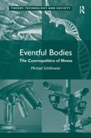 Eventful Bodies: The Cosmopolitics of Illness 1138053759 Book Cover