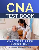 CNA Test Book: CNA Test Prep Questions 1542613833 Book Cover