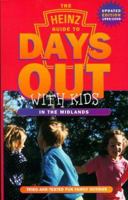 The " Heinz" Guide to Days Out with Kids: Midlands 1999-2000 (Days Out with Kids) (Days Out with the Kids) 1901411249 Book Cover