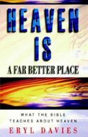 Heaven is a far better place 0852344236 Book Cover