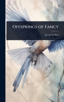 Offsprings of Fancy 1141601494 Book Cover