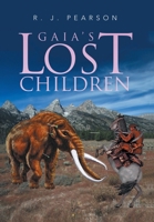 Gaia’s Lost Children 1669817741 Book Cover