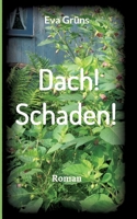 Dach! Schaden!: Roman 3748223927 Book Cover