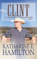 Clint: The Brothers of Hastings Ranch Series: Book 6 1735812587 Book Cover