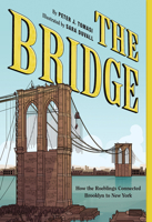 The Bridge: How the Roeblings Connected Brooklyn to New York 1419728520 Book Cover