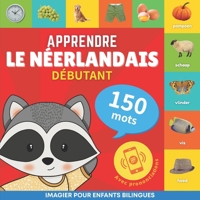 Apprendre le néerlandais - 150 mots avec prononciation - Débutant: Imagier pour enfants bilingues 2384574140 Book Cover