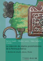 La Colleccion de Objetos Proto-Historicos de la Peninsula Iberica 1: Broches de Cinturon, Placas Y Fibulas 3795433665 Book Cover