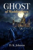 The Ghost of Maddingbrew 1519204930 Book Cover