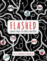 Flashed: Sudden Stories in Comics and Prose 0990636429 Book Cover