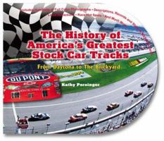 The History of America's Greatest Stock Car Tracks: From Daytona to the Brickyard 1582614830 Book Cover