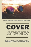 Cover Stories: A Hollywood Ghostwriter Mystery B0BN1STH2H Book Cover