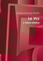 La voz y otros relatos 1445702878 Book Cover
