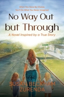 No Way Out but Through B0G35KDDPB Book Cover