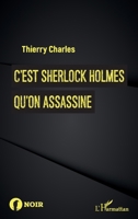 C'est Sherlock Holmes qu'on assassine (Noir) (French Edition) 2343202664 Book Cover