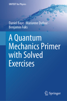 Fundamentals of Quantum Mechanics: Theory and Solved Examples (UNITEXT for Physics) 9819753759 Book Cover
