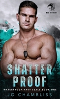 Shatterproof: a Military Romance Thriller 1088219055 Book Cover