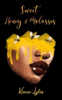 SWeet Honey & Molasses 1096617110 Book Cover