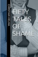 Fifty Tales of Shame 1497301513 Book Cover