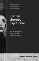 Rzadkie choroby psychiczne: Rozpoznawanie, diagnostyka i terapeutyczne (Polish Edition) 3690356121 Book Cover