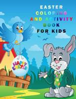 Easter Coloring and Activity Book for Kids: Fun Filled Coloring and Dot to Dot activity pages 1983967815 Book Cover