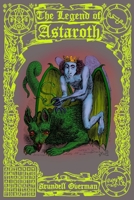 The Legend of Astaroth B09K26CFJW Book Cover