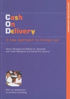 Cash on Delivery: A New Approach to Foreign Aid 1933286601 Book Cover