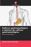 Refluxo gastroesofágico e doença de refluxo gastroesofágico 6209319203 Book Cover