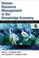 Human Resource Management in the Knowledge Economy: New Challenges, New Roles, New Capabilities 1576751597 Book Cover