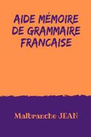 Aide M?moire de Grammaire Fran?aise 1090884036 Book Cover