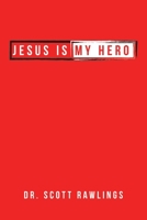 Jesus is My Hero 1664270191 Book Cover