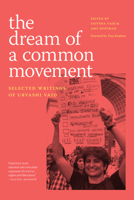 The Dream of a Common Movement: Selected Writings of Urvashi Vaid 147803162X Book Cover