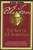 The Best of A.T. Robertson (The Library of Baptist Classics, Vol. 6) 0805412565 Book Cover