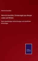 Heinrich Anschütz: Erinnerungen aus dessen Leben und Wirken: Nach eigenhändigen Aufzeichnungen und mündlichen Mitteilungen 3752546689 Book Cover