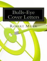 Bulls-Eye Cover Letters 0974448338 Book Cover