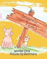 Dragonfly Farms: The Great Adventure 0578409267 Book Cover