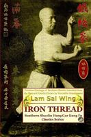 Iron Thread. Southern Shaolin Hung Gar Kung Fu Classics Series 1440475008 Book Cover