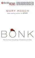 Bonk: The Curious Coupling of Science and Sex 1423316681 Book Cover