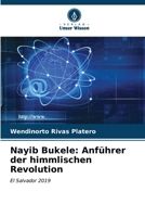 Nayib Bukele: Anführer der himmlischen Revolution 620703175X Book Cover