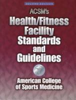 Acsm's Health/Fitness Facility Standards and Guidelines 0873229576 Book Cover