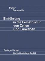 Einfuhrung in Die Feinstruktur Von Zellen Und Geweben 3642865119 Book Cover