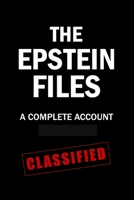 The Epstein Files: A Complete Account [Redacted] B0FTVNSY35 Book Cover